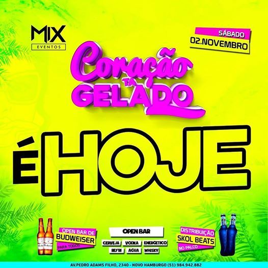 Festa Coracao Ta Gelado Open Bar Mix Eventos Novo Hamburgo 2 November To 3 November all events in city
