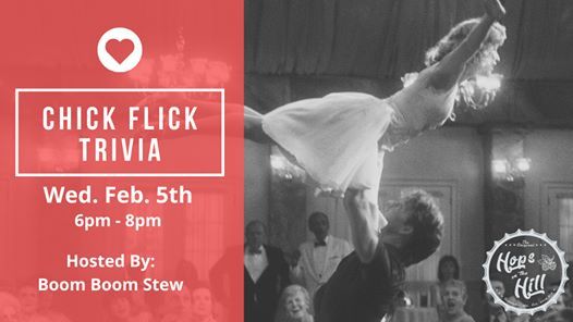 Chick Flick Trivia Hops On The Hill Tumwater February 5 2020 