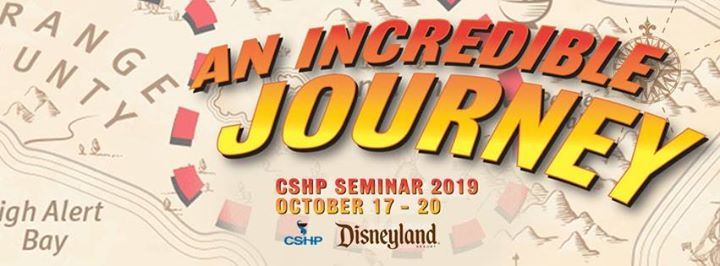 CSHP - Seminar 2019, CSHP - California Society of Health-System CSHP - Seminar 2019, CSHP - California Society of Health-System